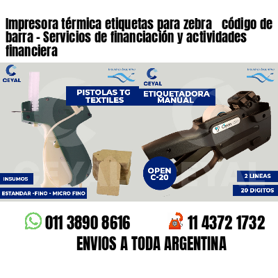 Impresora térmica etiquetas para zebra  código de barra - Servicios de financiación y actividades financiera